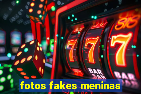 fotos fakes meninas